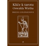Klíče k tarotu Oswalda Wirtha – Hledejceny.cz
