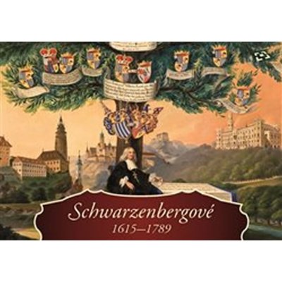 Ourodová-Hronková, Ludmila - Schwarzenbergové 1615-1789 – Hledejceny.cz