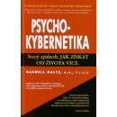 Psychokybernetika - Nový způsob, jak získat od života více - Maltz Maxwell