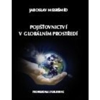 Pojišťovnictví v globálním prostředí - Mesršmíd, Jaroslav