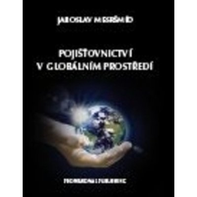 Pojišťovnictví v globálním prostředí - Mesršmíd, Jaroslav