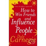 How to Win Friends and Influence People - Carnegie Dale – Zboží Mobilmania