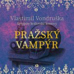 Pražský vampýr - Vlastimil Vondruška - čte David Kaloč – Zboží Dáma