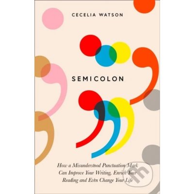 Semicolon - Cecelia Watson