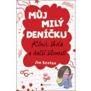 Můj milý deníčku Kluci, škola a další šílenosti