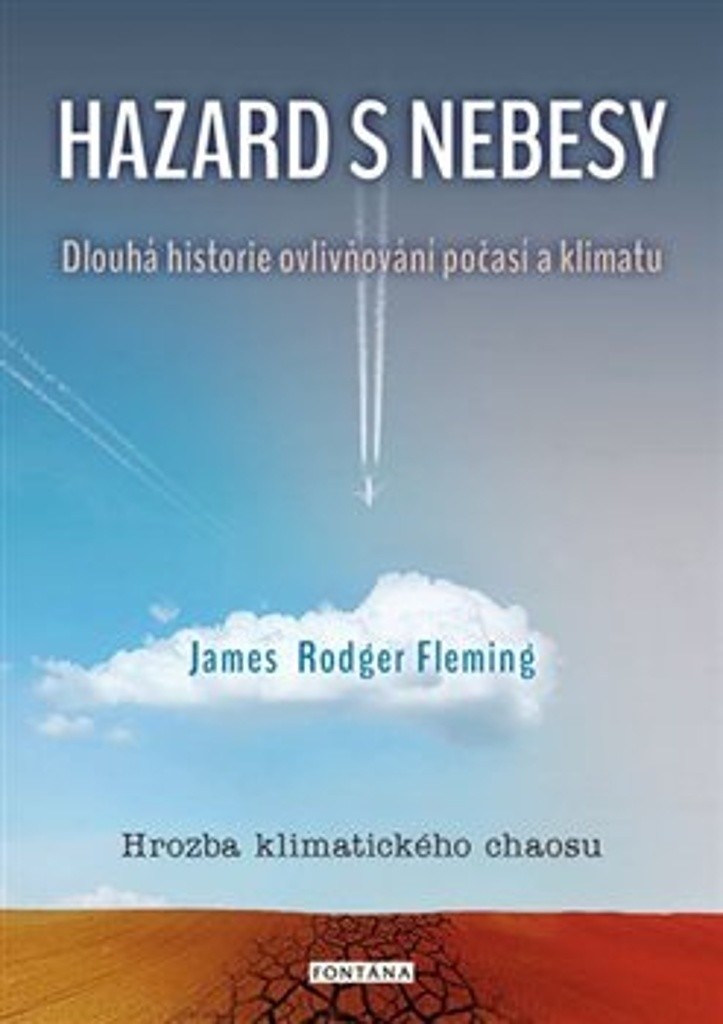 Fleming James Rodger, Kozák Jan, Staňková Jana - Hazard s nebesy