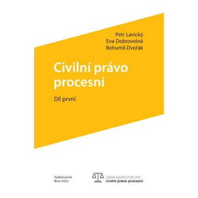 CIVILNÍ PRÁVO PROCESNÍ (DÍL PRVNÍ) - Lavický, Dobrovolná, Dvořák – Sleviste.cz