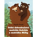 Velká dobrodružství medvěda Nedvěda a medvídka Mišky - Zbyněk Černík – Hledejceny.cz