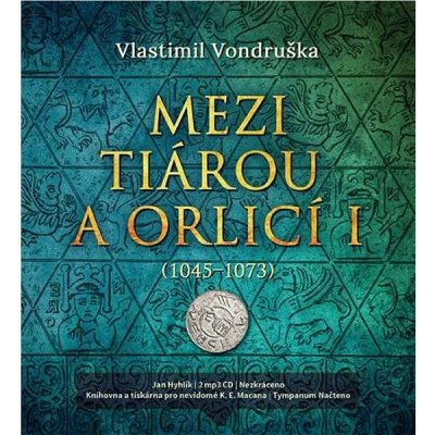 Mezi tiárou a orlicí I. - 2 CD Čte Lukáš Hejlík - Vlastimil Vondruška – Zboží Mobilmania