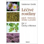 Léčivé rostliny 1 - Čechy a Morava - Grešík Valdemar – Zbozi.Blesk.cz