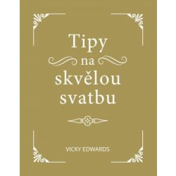 Tipy na skvělou svatbu - Vicky Edwards