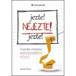 Jezte !, Nejezte! Jezte! - Hubnutí metodou krátkodobých půstů – Hledejceny.cz