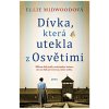 Kniha Dívka, která utekla z Osvětimi - Ellie Midwoodová