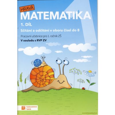 Hravá matematika 1.r. 1.díl (Pracovní učebnice pro 1.r. ZŠ)