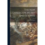 The New Landscape in Art and Science Kepes Gyorgy 1906-2001Paperback – Hledejceny.cz