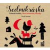 Audiokniha Sedmikráska - Staré německé pohádky - Eduard Petiška - 2CD Čte David Novotný