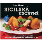 Sicilská kuchyně - Petr Šámal – Zbozi.Blesk.cz