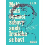 Malý atlas domácí zábavy aneb Irmička se baví – Zboží Dáma