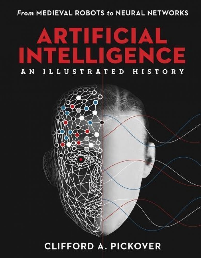 Artificial Intelligence: An Illustrated History - Clifford A. Pickover –  Zboží Dáma