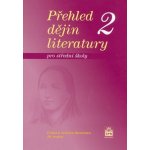 Přehled dějin literatury 2 pro střední školy - Josef Soukal – Hledejceny.cz