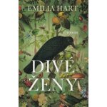Divé ženy - Emilia Hart – Hledejceny.cz