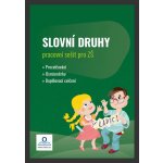 Slovní druhy - Pracovní sešit - Drozdová Hana, Mgr – Hledejceny.cz