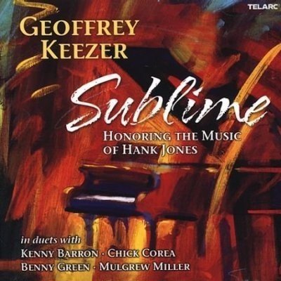 Keezer, Geoffrey - Sublime - Honoring the Music of Hank Jones CD – Zboží Mobilmania