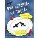 Dva netopýři na talíři - Případ pro malé detektivy - Medzvecová Dagmar