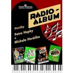 RADIO ALBUM 4 Písničky od Petr Hapka & Michal Horáček – Hledejceny.cz