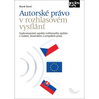 Autorské právo v rozhlasovém vysílání - Soukromoprávní aspekty rozhlasového vysí - Beneš Marek