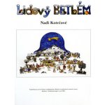 Lidový betlém Kotrčová Naděžda – Zboží Dáma