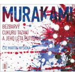 MURAKAMI, HARUKI - BEZBARVY CUKURU TAZAKI A JEHO LETA CD – Hledejceny.cz