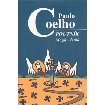 POUTNÍK - MÁGŮV DENÍK - Coelho Paulo