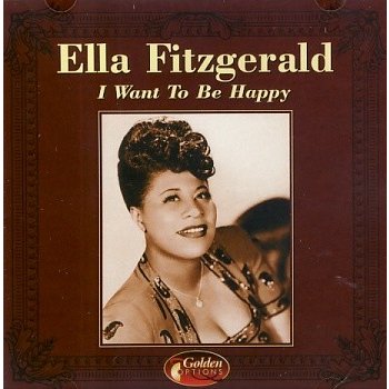 Fitzgerald Ella - Want To Be Happy CD