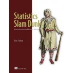 Statistics Slam Dunk: Statistical Analysis with R on Real NBA Data Sutton GaryPaperback
