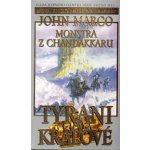 MARCO John - Tyrani a králové 2 - Monstra z Chandakkaru – Hledejceny.cz