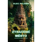 Ztracené město - Alec Palmer – Hledejceny.cz
