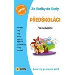 Ze školky do školy Předškoláci – Hledejceny.cz