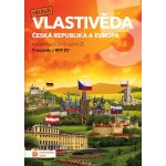 Hravá vlastivěda - Česká republika a Evropa 5. ročník ZŠ pracovní sešit – Hledejceny.cz