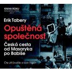 Opuštěná společnost - CD (Čte Jiří Dvoř - Erik Tabery