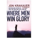 Where Men Win Glory Krakauer Jon AuthorPaperback – Sleviste.cz