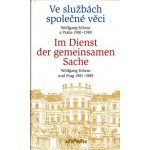 Ve službách společné věci - Im Dienst der gemeinsamen Sache – Hledejceny.cz