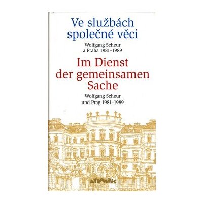 Ve službách společné věci - Im Dienst der gemeinsamen Sache – Zbozi.Blesk.cz