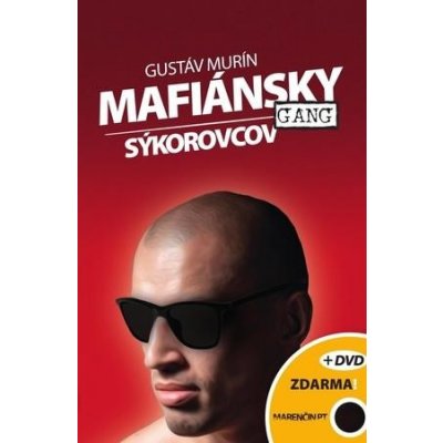 Mafiánsky gang Sýkorovcov + DVD – Hledejceny.cz