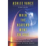 When The Heavens Went On Sale - Ashlee Vance – Hledejceny.cz