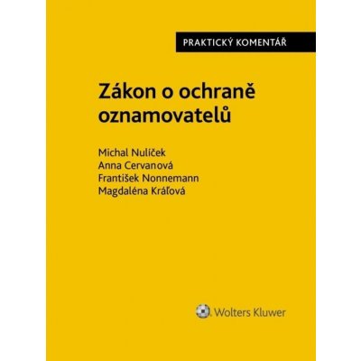 Zákon o ochraně oznamovatelů Praktický komentář - Michal Nulíček; Anna Cervanová; František Nonnemann – Zbozi.Blesk.cz