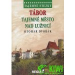 Tajemné stezky - Tábor tajemné město nad Lužnicí - Dvořák Otomar – Sleviste.cz