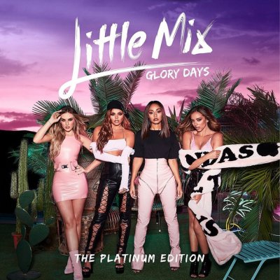 Little Mix - Glory Days - The Platinum. CD – Sleviste.cz
