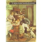 Z dějin české každodennosti - Milena Lenderová – Hledejceny.cz