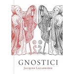 Gnostici - Lacarriere Jacques – Hledejceny.cz